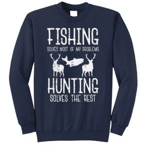 Fishing Solves Most Problems Hunting Rest Sweatshirt