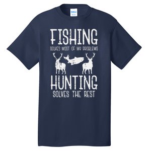 Fishing Solves Most Problems Hunting Rest Tall T-Shirt