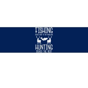 Fishing Solves Most Problems Hunting Rest Bumper Sticker