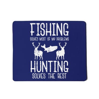 Fishing Solves Most Problems Hunting Rest Mousepad