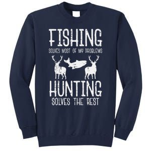 Fishing Solves Most Problems Hunting Rest Tall Sweatshirt