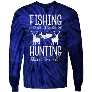 Fishing Solves Most Problems Hunting Rest Tie-Dye Long Sleeve Shirt