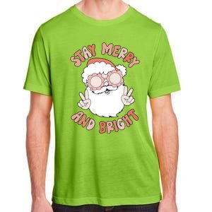 Funny Stay Merry And Bright Christmas Santa Claus Groovy Cute Gift Adult ChromaSoft Performance T-Shirt