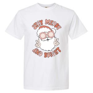 Funny Stay Merry And Bright Christmas Santa Claus Groovy Cute Gift Garment-Dyed Heavyweight T-Shirt