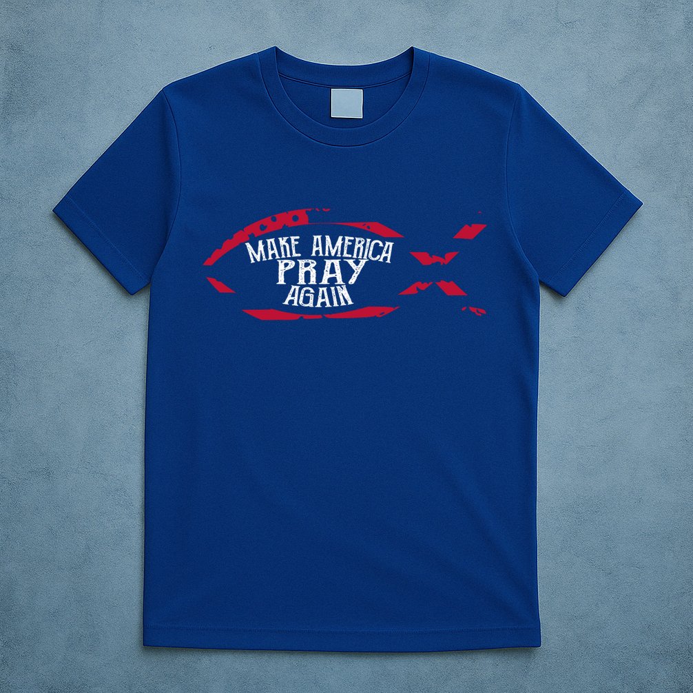 Fish Symbol Meaningful Gift Christian Gift Make America Pray Again Gift T-Shirt