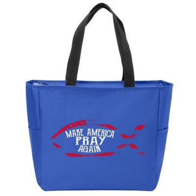 Fish Symbol Meaningful Gift Christian Gift Make America Pray Again Gift Zip Tote Bag