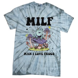 Funny Saying Milf Man I Love Frogs Frog Lovers Tie-Dye T-Shirt