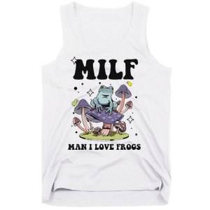 Funny Saying Milf Man I Love Frogs Frog Lovers Tank Top