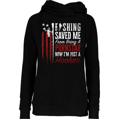 Fishing Saved Me From Becoming A Pornstar Funny Womens Funnel Neck Pullover Hood