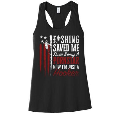 Fishing Saved Me From Becoming A Pornstar Funny Women's Racerback Tank