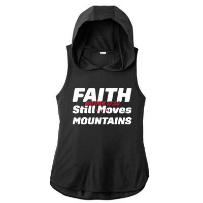 Faith Still Moves Mountains Matthew 17 20 Ladies PosiCharge Tri-Blend Wicking Draft Hoodie Tank