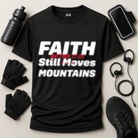 Faith Still Moves Mountains Matthew 17 20 Cooling Performance Crew T-Shirt