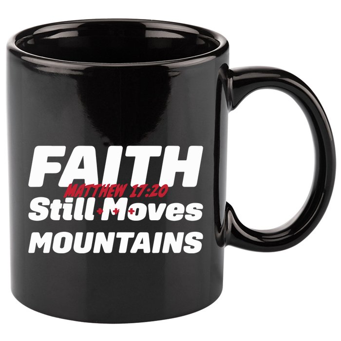 Faith Still Moves Mountains Matthew 17 20 11oz C Handle Ceramic Mug