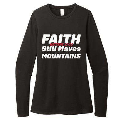 Faith Still Moves Mountains Matthew 17 20 Womens CVC Long Sleeve Shirt