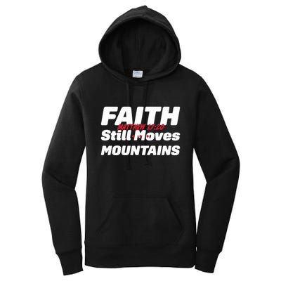Faith Still Moves Mountains Matthew 17 20 Women's Pullover Hoodie