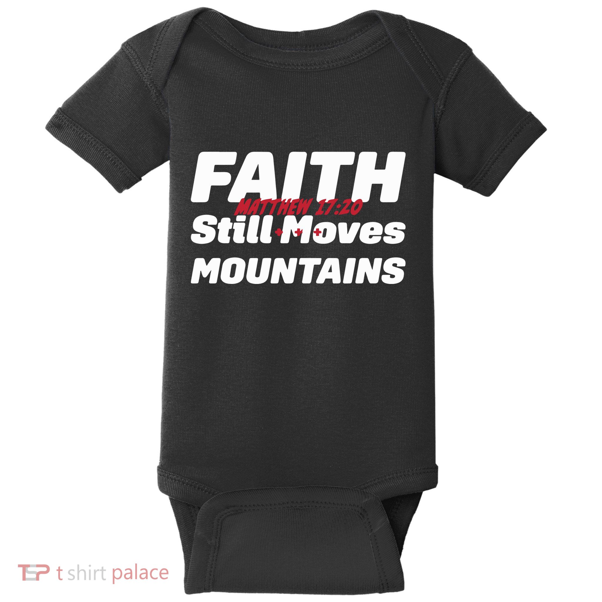 Faith Still Moves Mountains Matthew 17 20 Baby Bodysuit