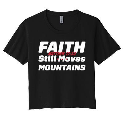 Faith Still Moves Mountains Matthew 17 20 Women's Crop Top Tee