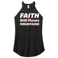 Faith Still Moves Mountains Matthew 17 20 Women's Perfect Tri Rocker Tank