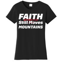 Faith Still Moves Mountains Matthew 17 20 Women's T-Shirt