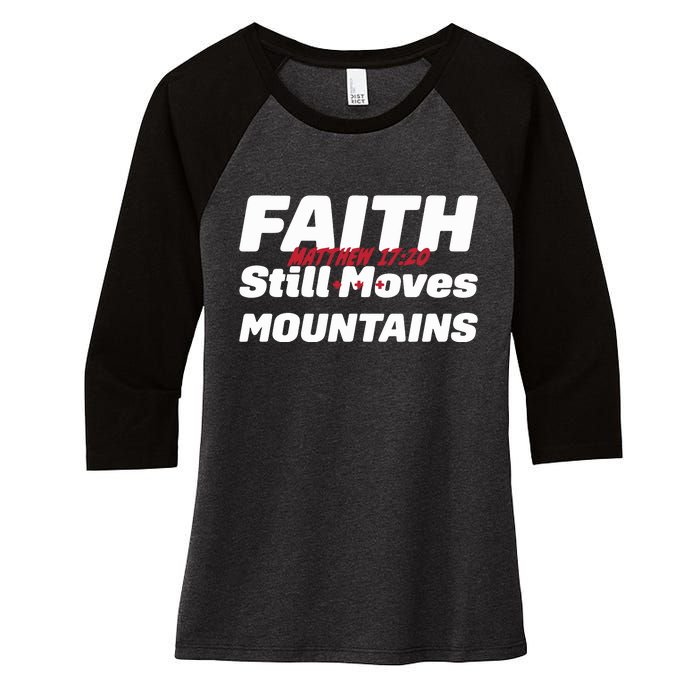 Faith Still Moves Mountains Matthew 17 20 Women's Tri-Blend 3/4-Sleeve Raglan Shirt