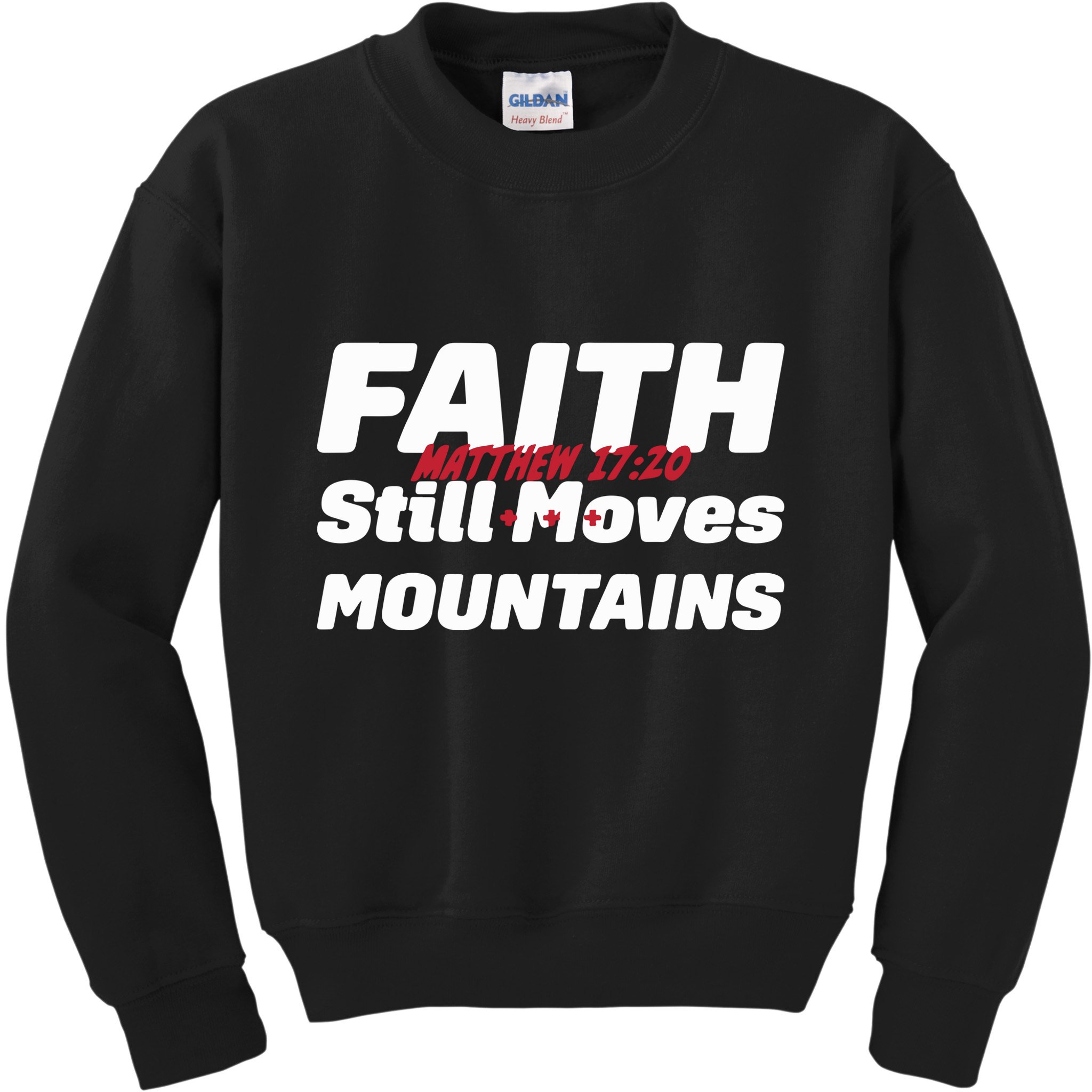 Faith Still Moves Mountains Matthew 17 20 Kids Sweatshirt