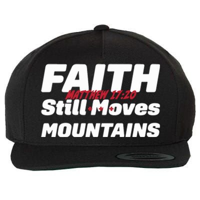 Faith Still Moves Mountains Matthew 17 20 Wool Snapback Cap