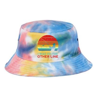 Fishing Sorry Missed Your Call Other Line Retro Tie Dye Newport Bucket Hat