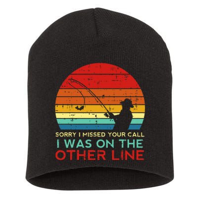 Fishing Sorry Missed Your Call Other Line Retro Short Acrylic Beanie