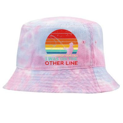 Fishing Sorry Missed Your Call Other Line Retro Tie-Dyed Bucket Hat