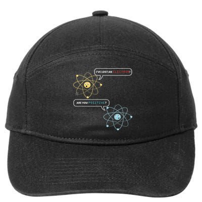 Funny Science Math Jokes Nerdy Humor I Lost An Electron. Are You Positive Chemistry Joke 7-Panel Snapback Hat
