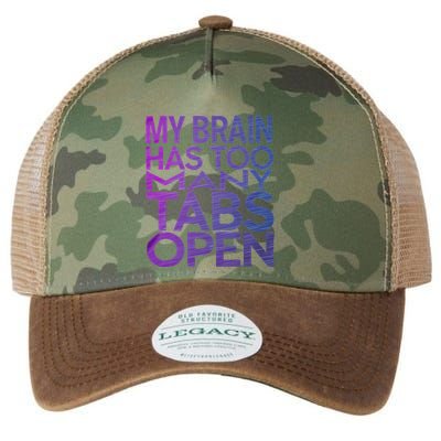 Funny Saying My Brain Has Too Many Tabs Open Overthinking Legacy Tie Dye Trucker Hat