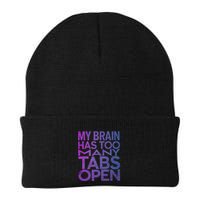 Funny Saying My Brain Has Too Many Tabs Open Overthinking Beanie