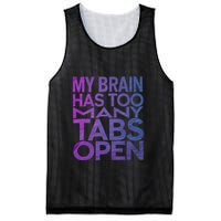 Funny Saying My Brain Has Too Many Tabs Open Overthinking Mesh Reversible Basketball Jersey Tank
