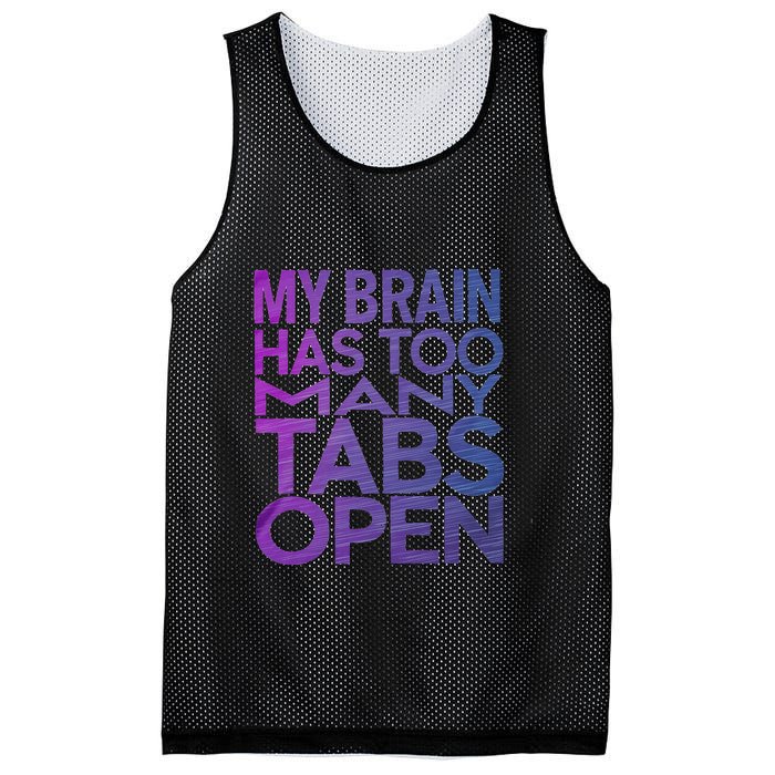 Funny Saying My Brain Has Too Many Tabs Open Overthinking Mesh Reversible Basketball Jersey Tank