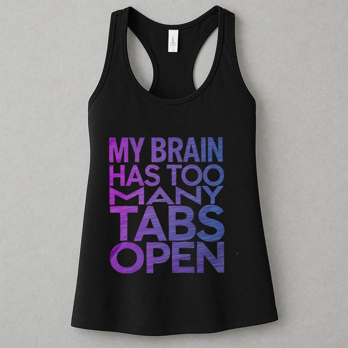 Funny Saying My Brain Has Too Many Tabs Open Overthinking Womens Tank Top