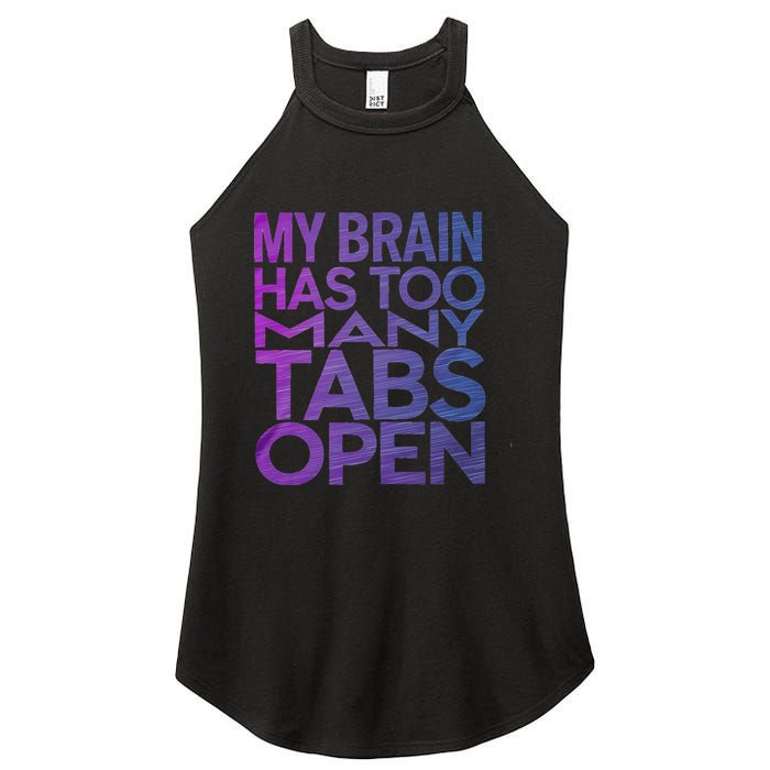 Funny Saying My Brain Has Too Many Tabs Open Overthinking Women's Perfect Tri Rocker Tank