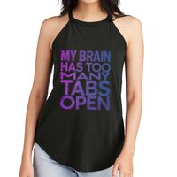 Funny Saying My Brain Has Too Many Tabs Open Overthinking Women's Perfect Tri Rocker Tank