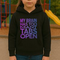 Funny Saying My Brain Has Too Many Tabs Open Overthinking Kids Hoodie