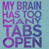 Funny Saying My Brain Has Too Many Tabs Open Overthinking Sueded Cloud Jersey T-Shirt