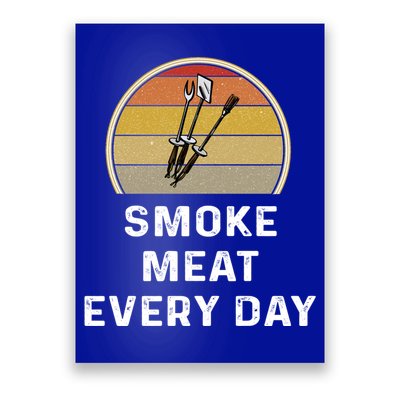 Funny Smoke Meat Every Day Brisket Smoking Grilling Meaningful Gift Great Gift Poster