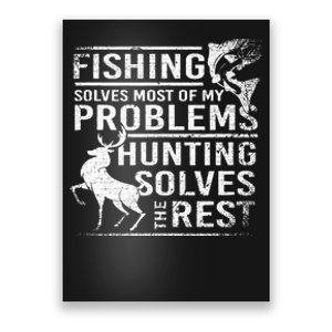 Fishing Solves Most Of My Problems Deer Hunting Poster