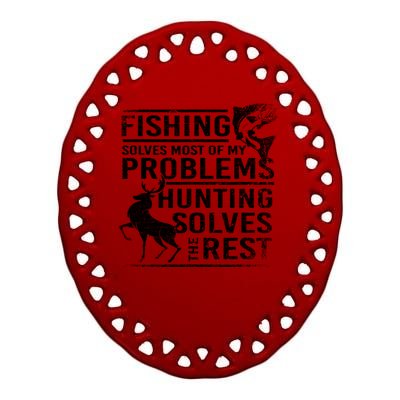 Fishing Solves Most Of My Problems Deer Hunting Ceramic Oval Ornament