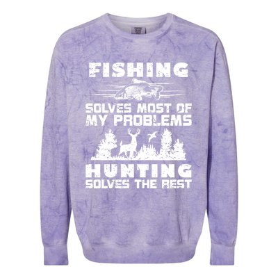 Fishing Solves Most Of My Problems Hunting The Rest Fishing Funny Gift Colorblast Crewneck Sweatshirt