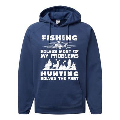 Fishing Solves Most Of My Problems Hunting The Rest Fishing Funny Gift Performance Fleece Hoodie