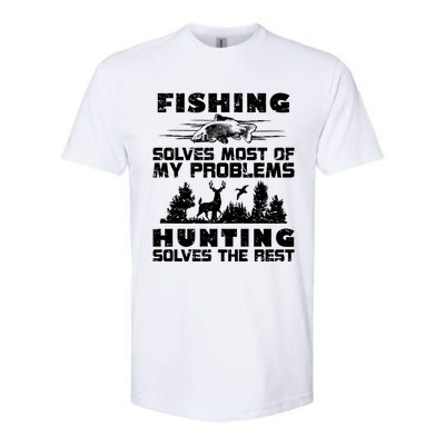 Fishing Solves Most Of My Problems Hunting The Rest Fishing Funny Gift Softstyle CVC T-Shirt