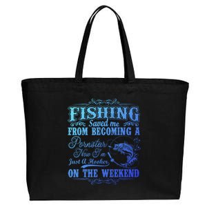 Fishing Saved Me From Becoming A Pornstar Gift Cotton Canvas Jumbo Tote