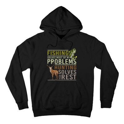 Fishing Solves Most Of My Problems Hunting Hoodie