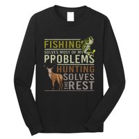 Fishing Solves Most Of My Problems Hunting Long Sleeve Shirt