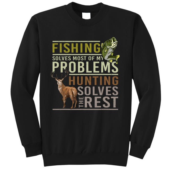 Fishing Solves Most Of My Problems Hunting Sweatshirt