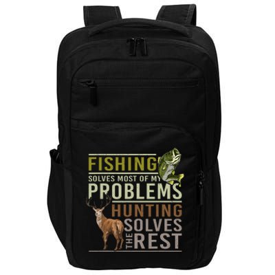 Fishing Solves Most Of My Problems Hunting Impact Tech Backpack